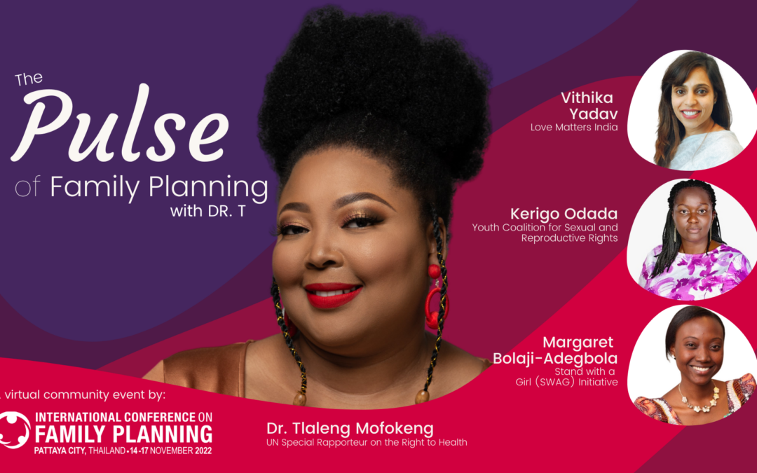 You’re Invited: ICFP Announces “The Pulse of FP with Dr. T” to Commemorate World Contraception Day 2021