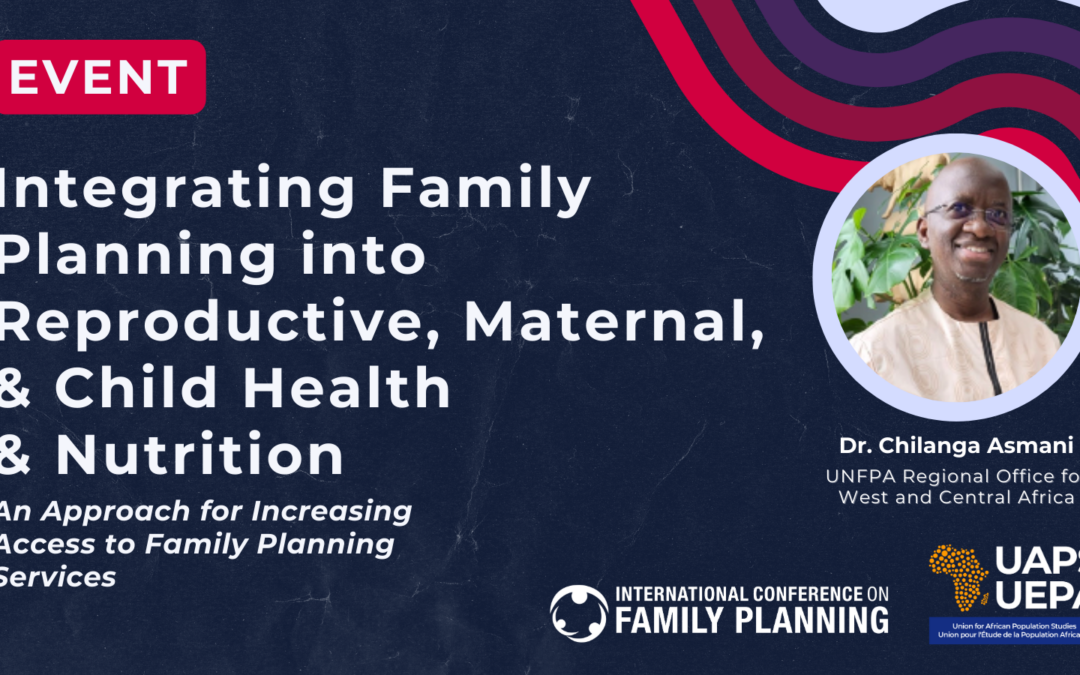 WATCH NOW: Integrating Family Planning into Reproductive, Maternal, and Child Health, and Nutrition